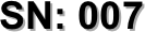 SN: 007